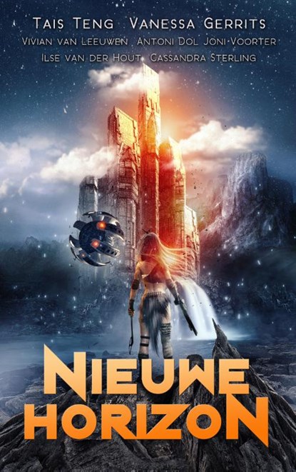 Nieuwe horizon, Tais Teng ; Vivian van Leeuwen ; Vanessa Gerrits ; Joni Voorter ; Antoni Dol ; Cassandra Sterling ; Ilse van der Hout - Paperback - 9789492585936