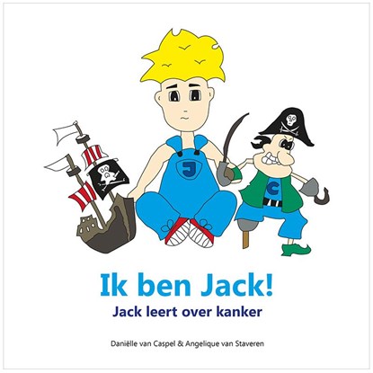 Ik ben Jack!, Daniëlle van Caspel - Gebonden - 9789492593238