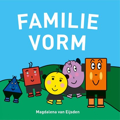 Familie Vorm, Magdalena Van Eijsden - Gebonden - 9789492593504