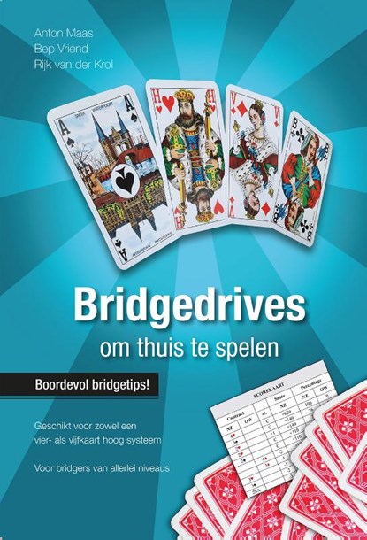 Bridgedrives om thuis te spelen, Anton Maas ; Bep Vriend ; Rijk Van der Krol - Paperback - 9789492593511