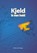 Kjeld is een held, Wilma Versteege - Paperback - 9789492593566