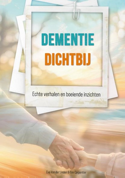 DEMENTIE DICHTBIJ, Eva Van der Linden ; Tim Carpentier - Paperback - 9789492593719