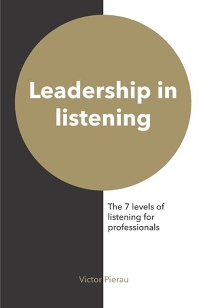 Leadership in listening, Victor Pierau - Paperback - 9789492595249