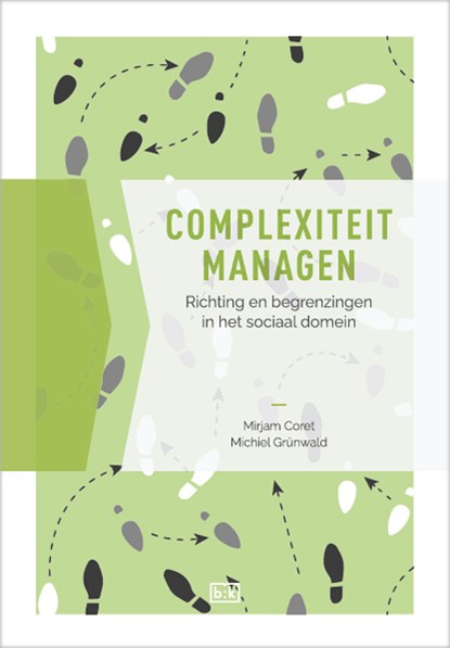 Complexiteit managen, Mirjam Coret ; Michiel Grünwald - Paperback - 9789492595324