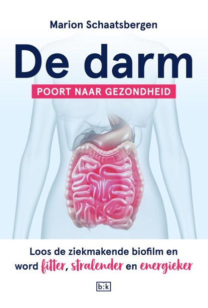De darm - Poort naar gezondheid, Marion Schaatsbergen - Paperback - 9789492595515