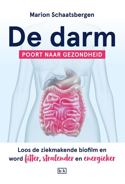 De darm - Poort naar gezondheid, Marion Schaatsbergen - Ebook - 9789492595539