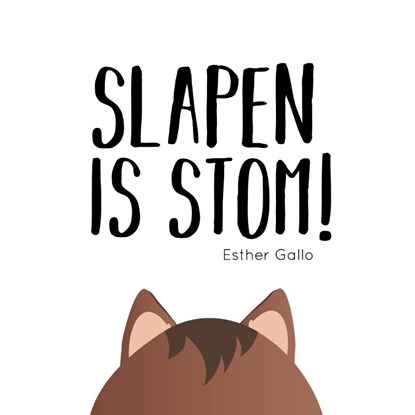 Slapen is stom!, Esther Gallo - Gebonden - 9789492597113