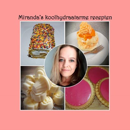 Miranda’s koolhydraatarme recepten, Miranda Heus - Paperback - 9789492597663