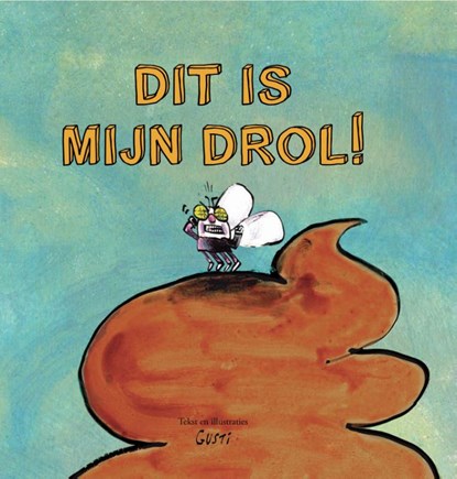 Dit is mijn drol!, Gusti - Gebonden - 9789492600332