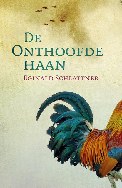 De onthoofde haan, Eginald Schlattner - Ebook - 9789492600363