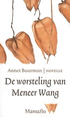 De worsteling van meneer Wang | Annet Buurman | 