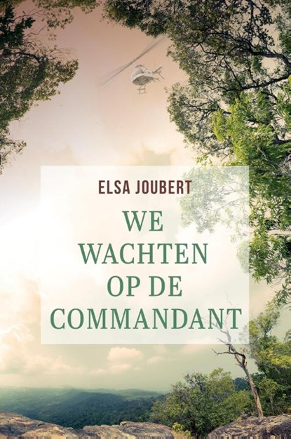 We wachten op de commandant, Elsa Joubert - Paperback - 9789492600424