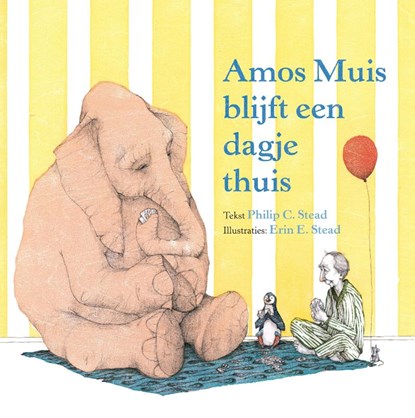 Amos Muis blijft een dagje thuis, Philip Stead - Gebonden - 9789492600431