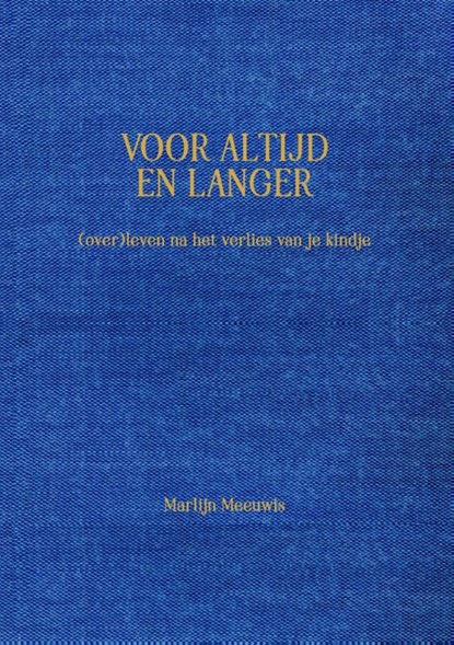 Voor altijd en langer, Marlijn Meeuwis-Op 't Hoog ; Es - Gebonden - 9789492613141