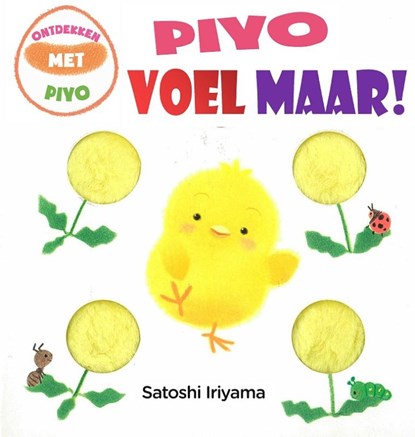Piyo - Voel maar!, Satoshi Iriyama - Gebonden - 9789492618108