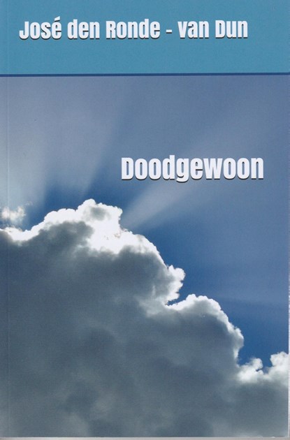 Doodgewoon, José den Ronde-van Dun - Ebook - 9789492632081