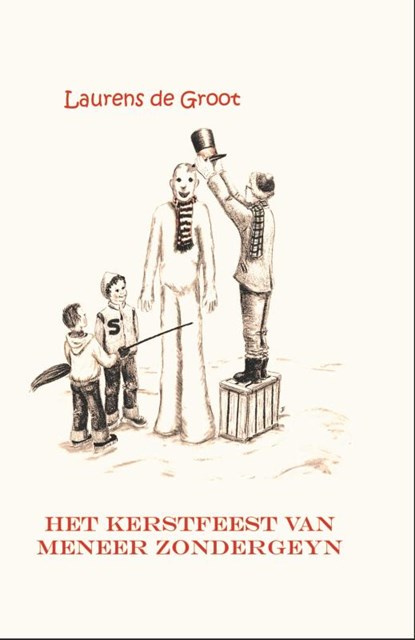 Het kerstfeest van meneer Zondergeyn, Laurens de Groot - Gebonden - 9789492632418