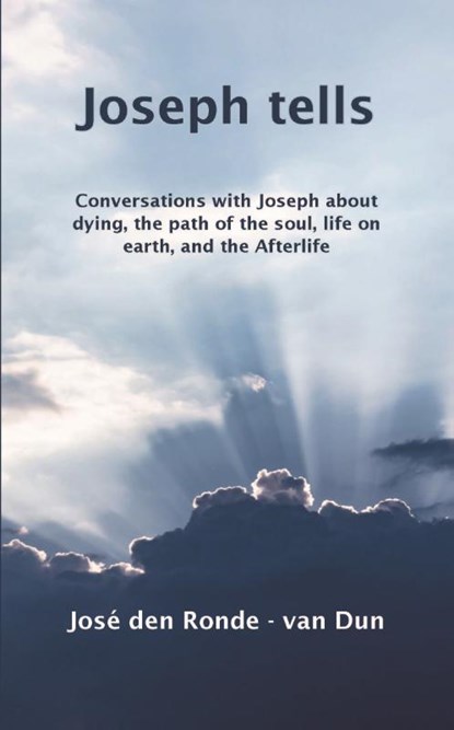 Joseph tells, José den Ronde-van Dun - Paperback - 9789492632531