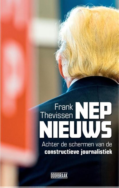 Achter de schermen van de constructieve journalistiek, Frank Thevissen - Gebonden - 9789492639011
