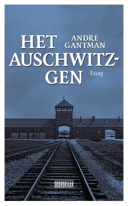 Het Auschwitz-gen, André Gantman - Paperback - 9789492639356
