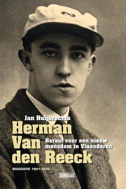 Herman Van den Reeck — Heraut voor een nieuw mensdom in Vlaanderen, Jan Huijbrechts - Gebonden - 9789492639400