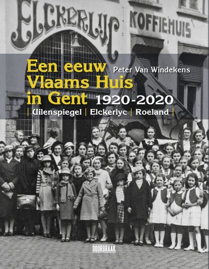 Een eeuw Vlaams Huis in Gent 1920-2020, Peter Van Windekens - Paperback - 9789492639424