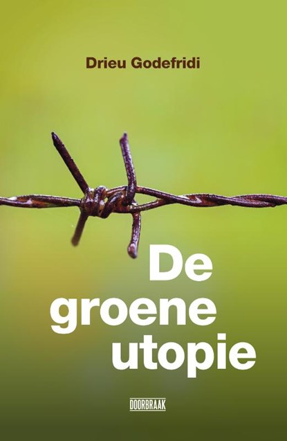 De Groene utopie, Drieu Godefridi - Paperback - 9789492639585