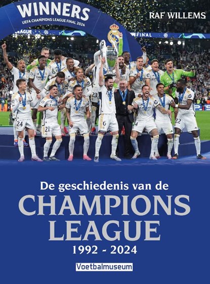 De geschiedenis van de Champions League 1992-2024, Raf Willems - Paperback - 9789492639660