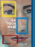 Ga toch weg! | Arno Prinsen | 