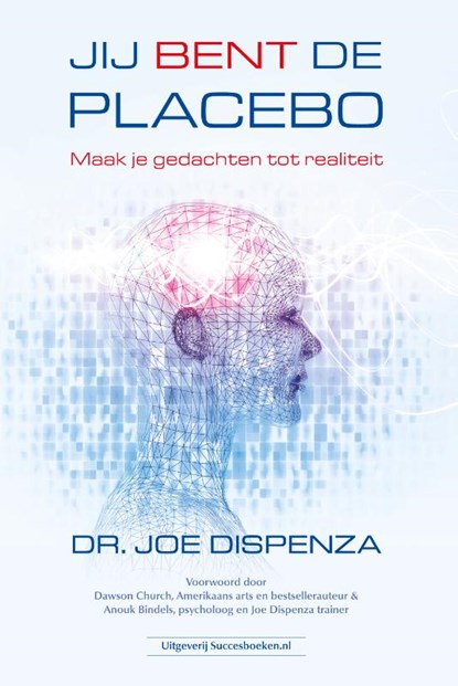 Jij bent de placebo, Joe Dispenza - Paperback - 9789492665034