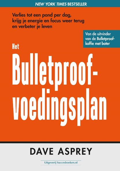 Het Bulletproof voedingsplan, Dave Asprey - Paperback - 9789492665041