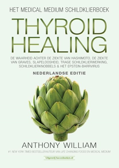 Thyroid Healing, Anthony William - Gebonden - 9789492665164