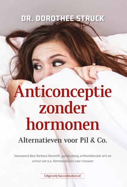 Anticonceptie zonder hormonen, Dorothee Struck - Paperback - 9789492665287