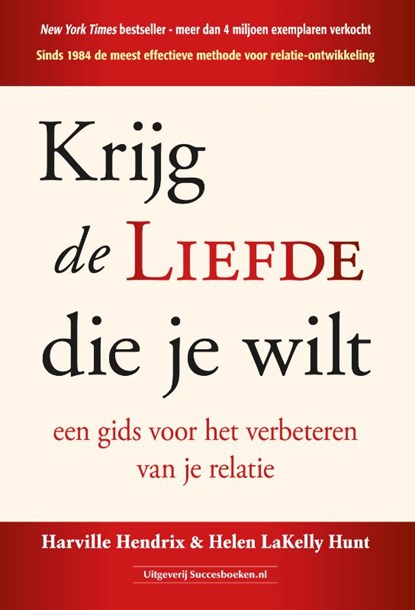 Krijg de liefde die je wilt, Harville Hendrix ; Helen LaKelly Hunt - Paperback - 9789492665294