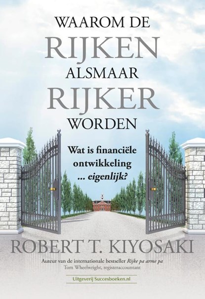 Waarom de rijken alsmaar rijker worden, Robert T. Kiyosaki - Paperback - 9789492665300