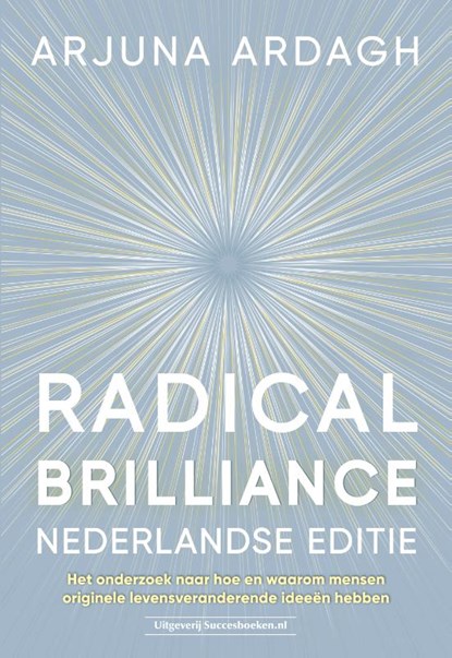 Radical Brilliance Nederlandse editie, Arjuna Ardagh - Paperback - 9789492665355