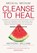 Cleanse to Heal, Anthony William - Gebonden - 9789492665522