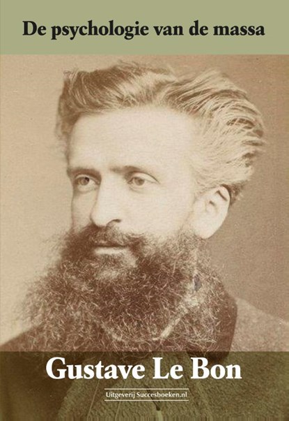 De psychologie van de massa, Gustave Le Bon - Paperback - 9789492665614