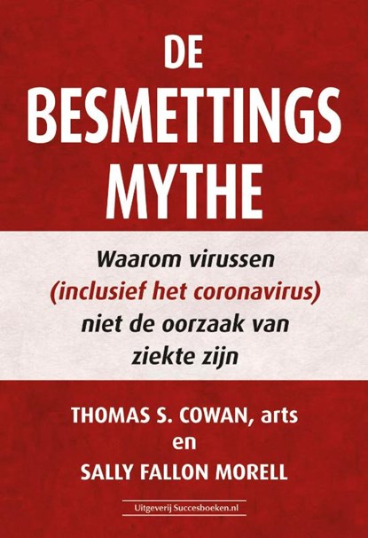 De besmettingsmythe, THOMAS S. COWAN,  arts - Paperback - 9789492665638