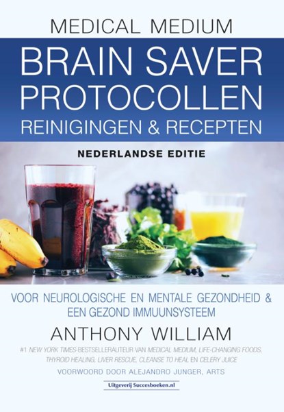 Brain Saver Protocollen reinigingen & recepten, Anthony William - Gebonden - 9789492665720