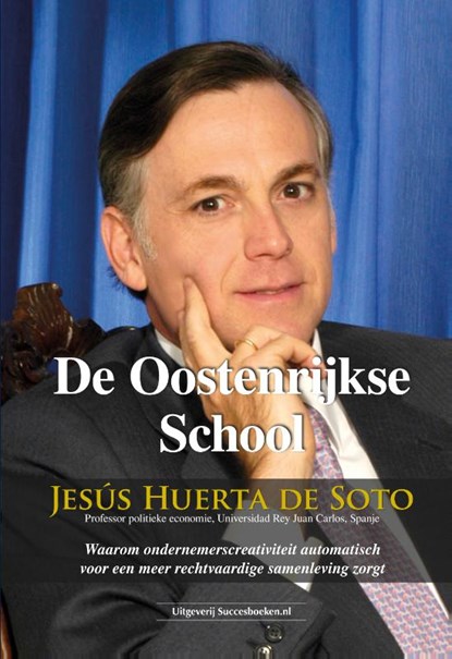De Oostenrijkse School, Jesús Huerta De Soto - Gebonden - 9789492665751