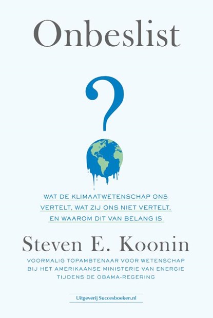 Onbeslist, Dr. Steven E. Koonin - Gebonden - 9789492665768