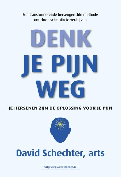Denk je pijn weg, David Schechter - Paperback - 9789492665829