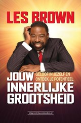 Jouw innerlijke grootsheid - Les Brown - 9789492665911