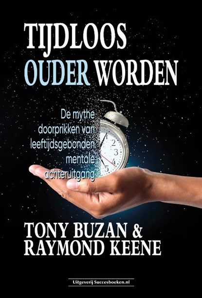Tijdloos ouder worden, Tony Buzan ; Raymond Keene - Paperback - 9789492665973