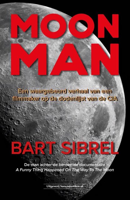 Moon Man, Bart Sibrel - Gebonden - 9789492665997