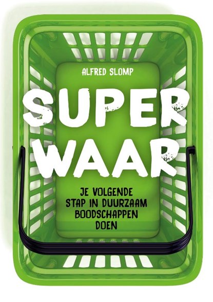 SuperWaar, Alfred Slomp - Paperback - 9789492688019