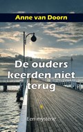 De ouders keerden niet terug | Anne van Doorn | 
