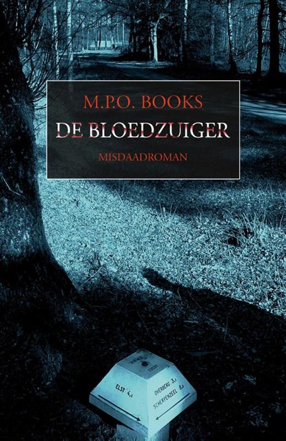 De bloedzuiger, M.P.O. Books - Paperback - 9789492715012
