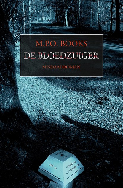 De bloedzuiger, M.P.O. Books - Ebook - 9789492715074